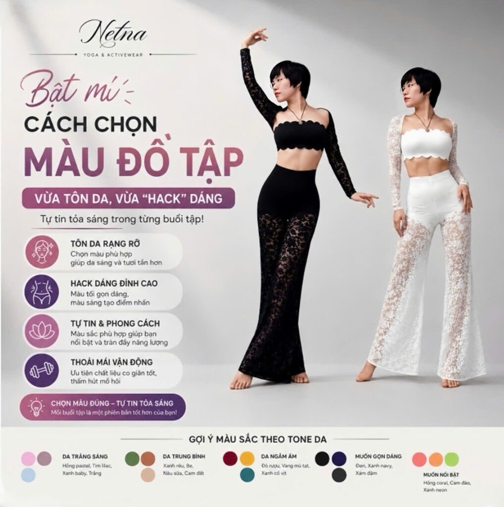 Bật mí cách chọn màu đồ tập gym yoga thiết kế cực chuẩn vừa tôn da vừa hack dáng cùng thương hiệu NETNA