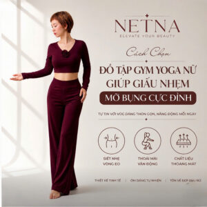 Đồ tập gym nữ giúp giấu nhẹm mỡ bụng NETNA