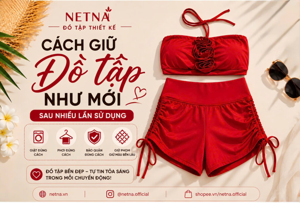 Hướng dẫn cách giặt quần áo tập gym không bị mất phom sờn vải sau 100 lần giặt thương hiệu NETNA